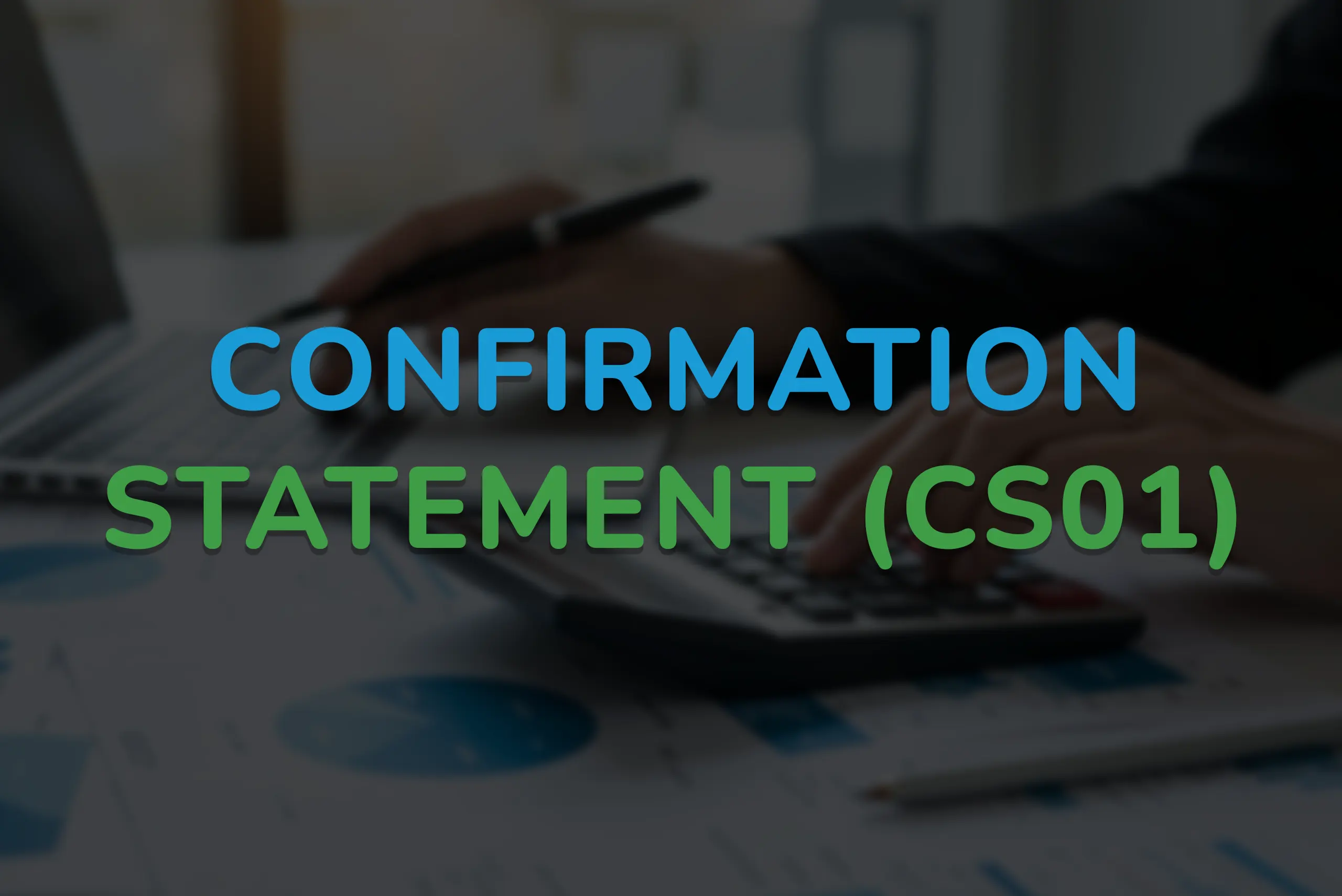 3- Confirmation Statement (CS01)