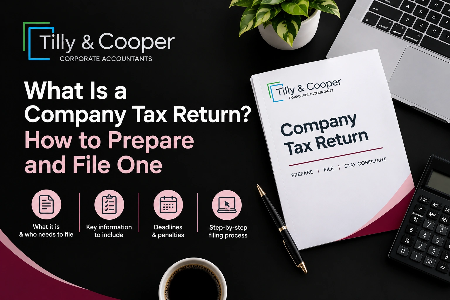 What Is a Company Tax Return? How to Prepare and File One