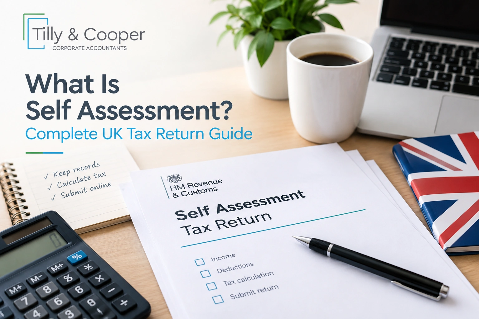 What Is Self Assessment? Complete UK Tax Return Guide